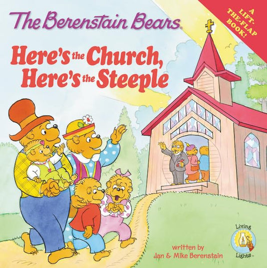 The Berenstain Bears: Here's the Church, Here's the Steeple (Lift the Flap / Berenstain Bears / Living Lights)