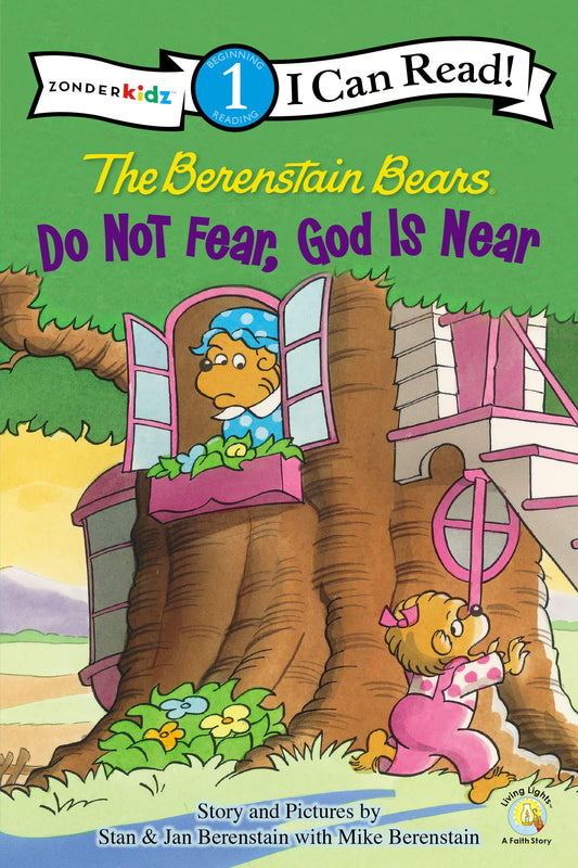 The Berenstain Bears, Do Not Fear, God Is Near: Level 1 (I Can Read! / Berenstain Bears / Living Lights: A Faith Story) - 1907