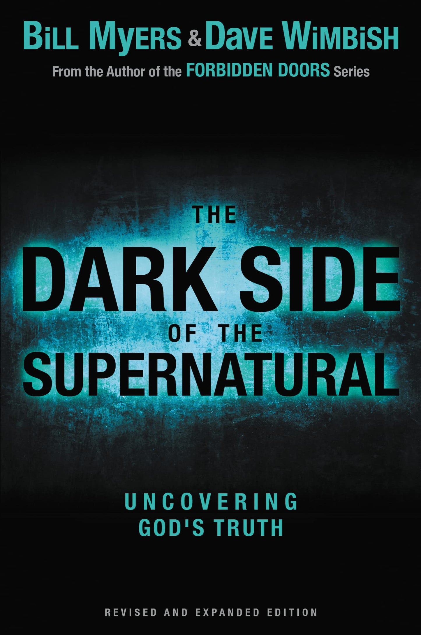 The Dark Side of the Supernatural, Revised and Expanded Edition: What Is of God and What Isn't