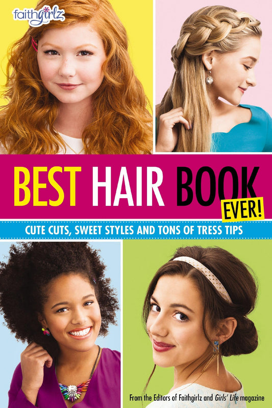Best Hair Book Ever!: Cute Cuts, Sweet Styles and Tons of Tress Tips (Faithgirlz) - 206
