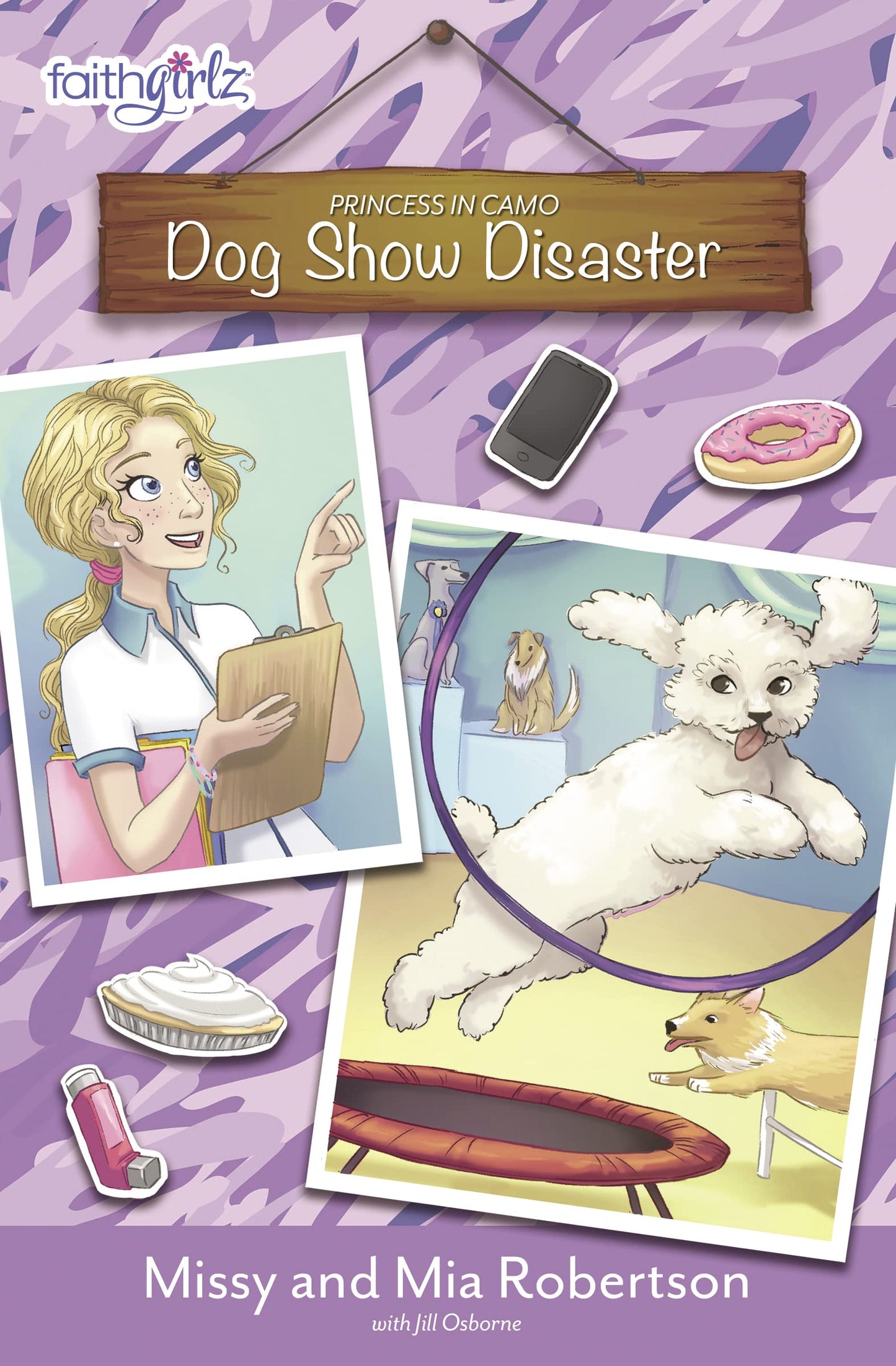Dog Show Disaster (Faithgirlz / Princess in Camo) - 987