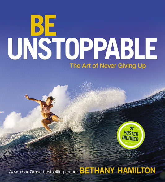 Be Unstoppable: The Art of Never Giving Up - 9939