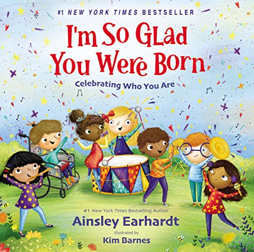 I'm So Glad You Were Born: Celebrating Who You Are - 2453