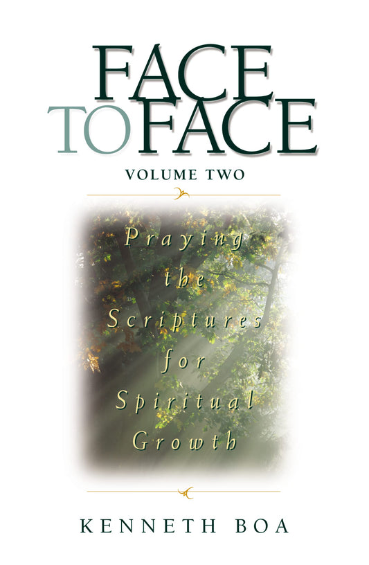 Face to Face: Praying the Scriptures for Spiritual Growth - 6146