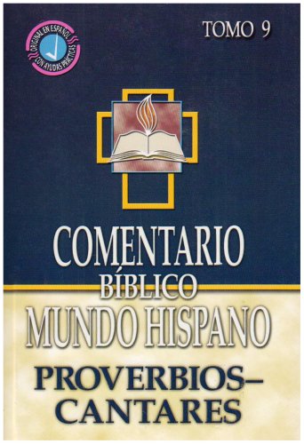 Comentario Biblico Mundo Hispano- Tomo 9- Proverbios, Eclesiastes y Cantares (Spanish Edition) - 8447