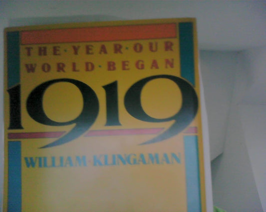 1919, The Year Our World Began - 8456