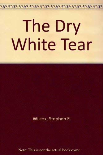 The Dry White Tear
