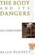 The Body and Its Dangers and Other Stories (Stonewall Inn Editions) - 3967