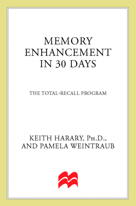 Memory Enhancement in 30 Days: The Total-Recall Program (The 30-Day Higher Consciousness Series)