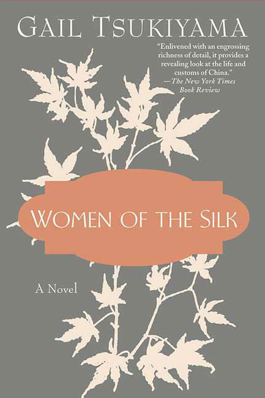 Women of the Silk: A Novel - 9375