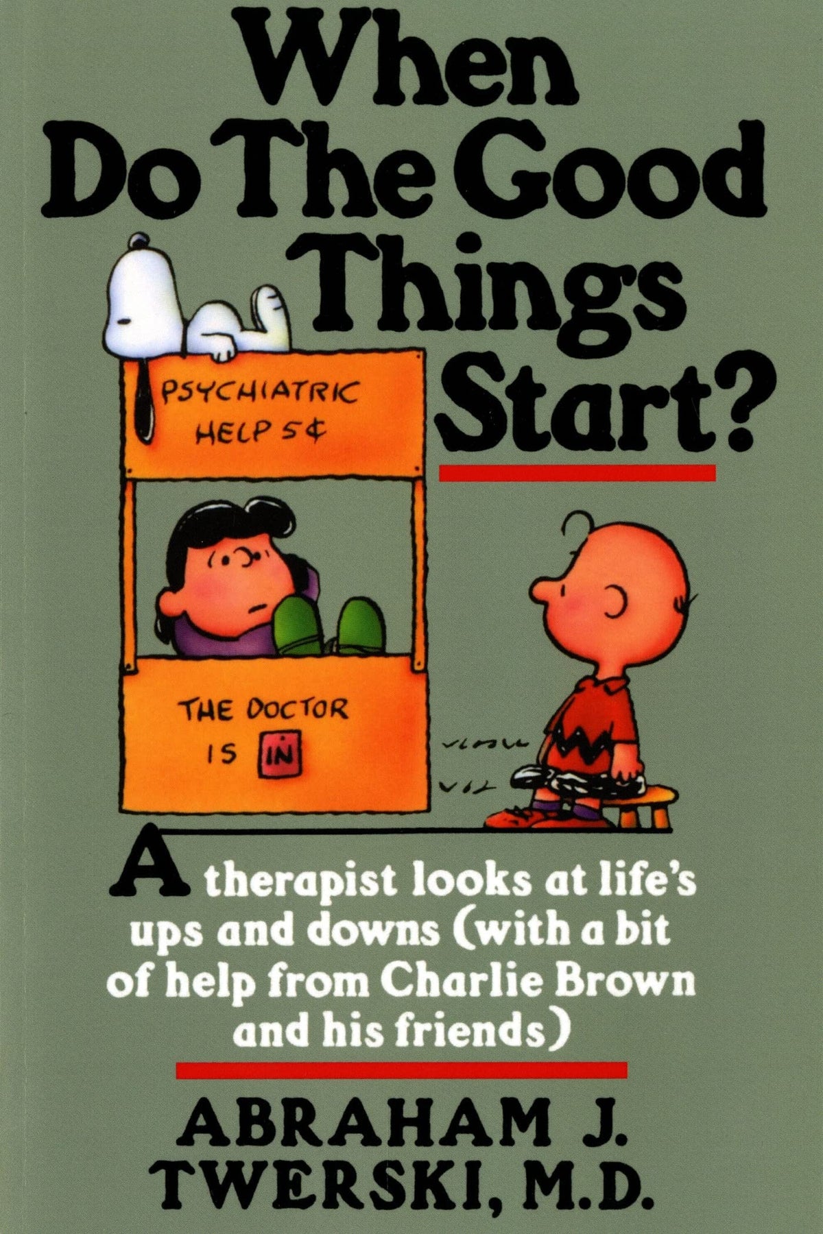When Do The Good Things Start?