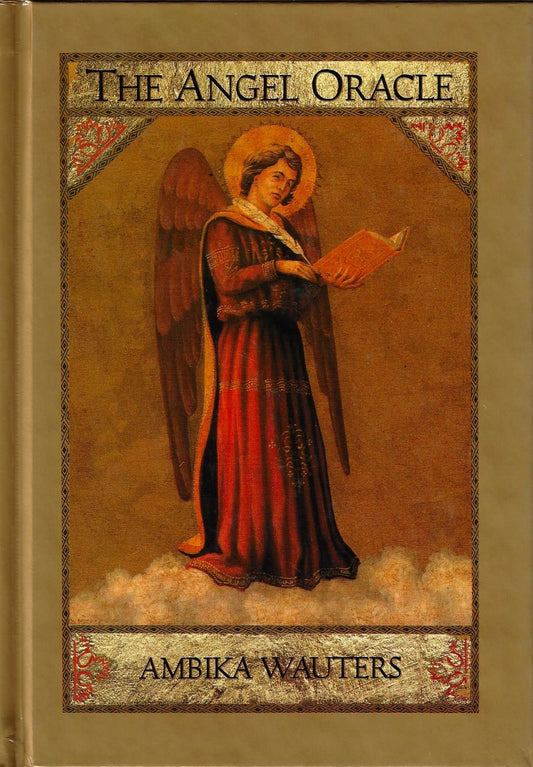 The Angel Oracle: Working with the Angels for Guidance, Inspiration and Love
