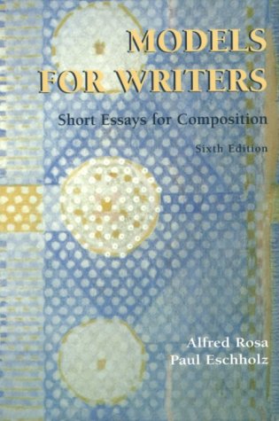 Models for Writers: Short Essays for Composition
