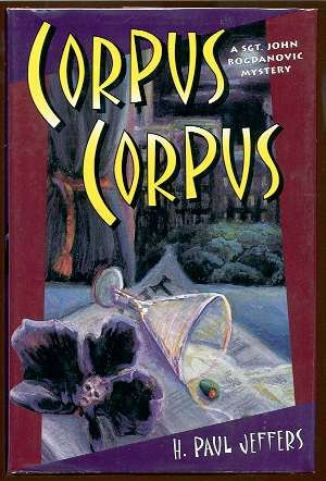 Corpus Corpus: A Sergeant John Bogdanovic Mystery