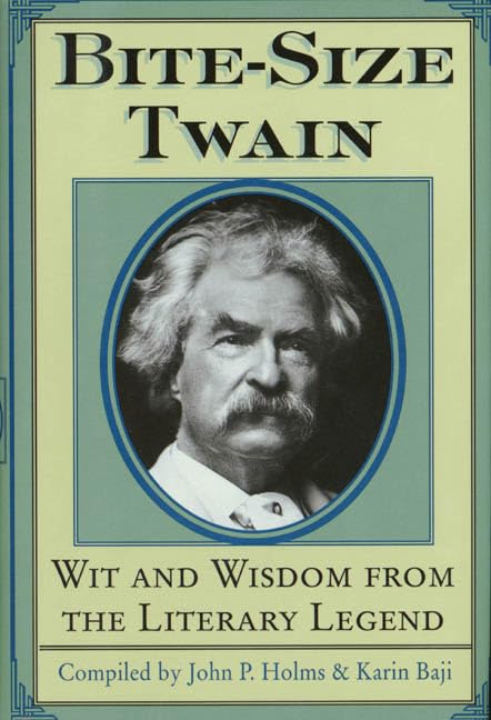 Bite-Size Twain: Wit and Wisdom from the Literary Legend - 1195