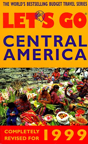 Let's Go 1999: Central America