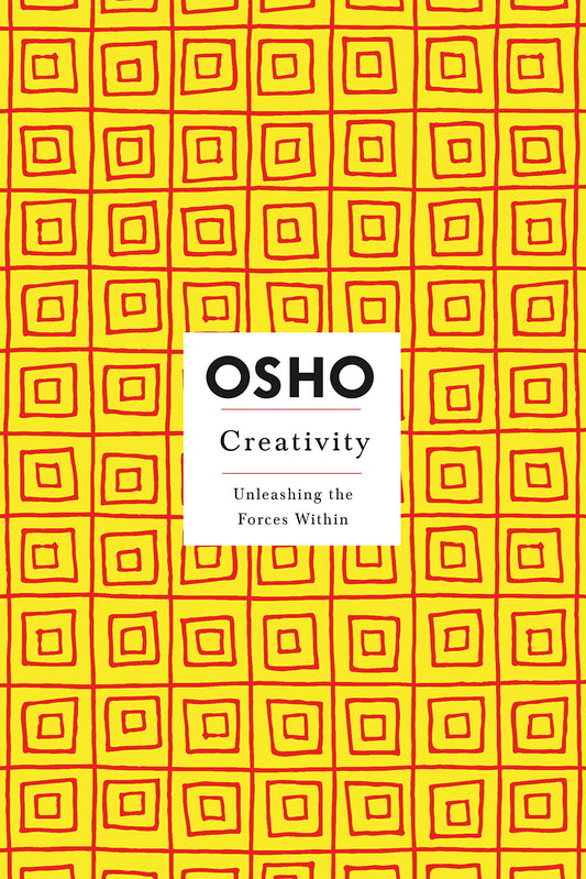 Creativity: Unleashing the Forces Within (Osho Insights for a New Way of Living)