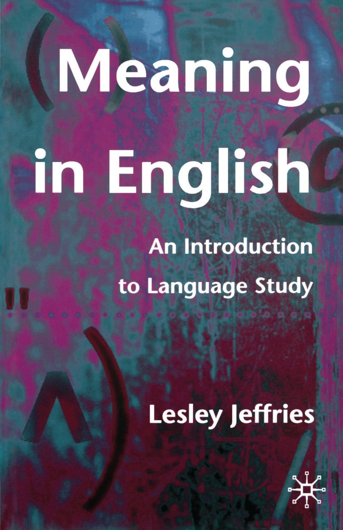 Meaning in English: An Introduction to Language Study