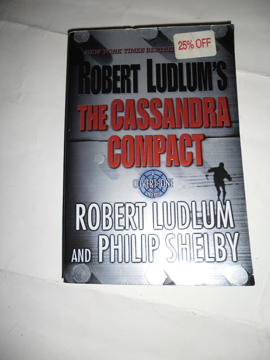 The Cassandra Compact: A Covert-One Novel