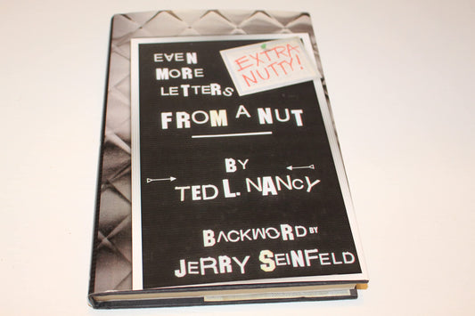 Extra Nutty! Even More Letters from a Nut!