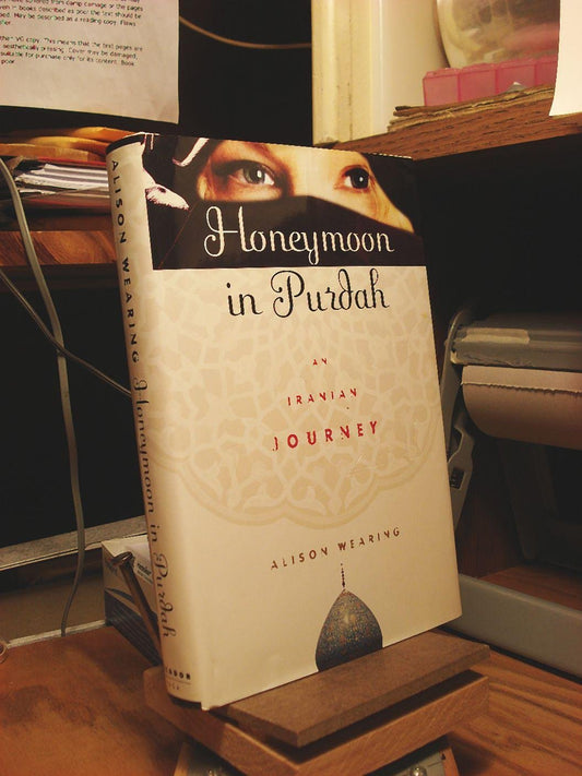 Honeymoon in Purdah: An Iranian Journey