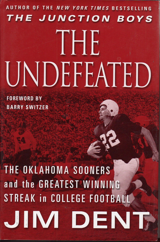 The Undefeated: The Oklahoma Sooners and the Greatest Winning Streak in College Football - 6701