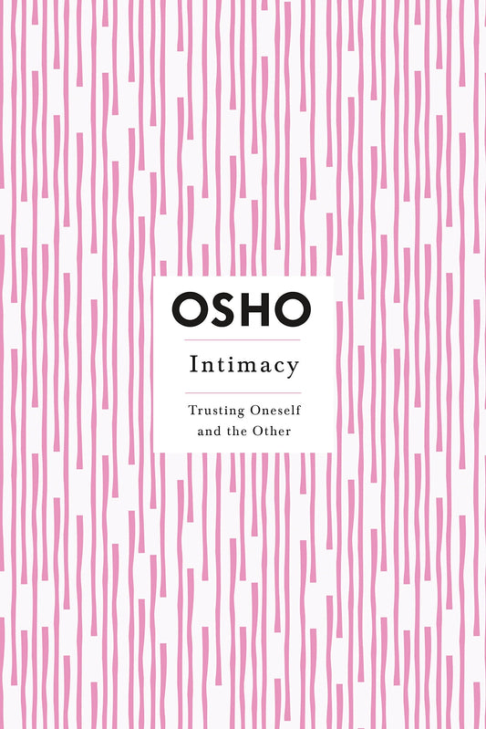 Intimacy: Trusting Oneself and the Other