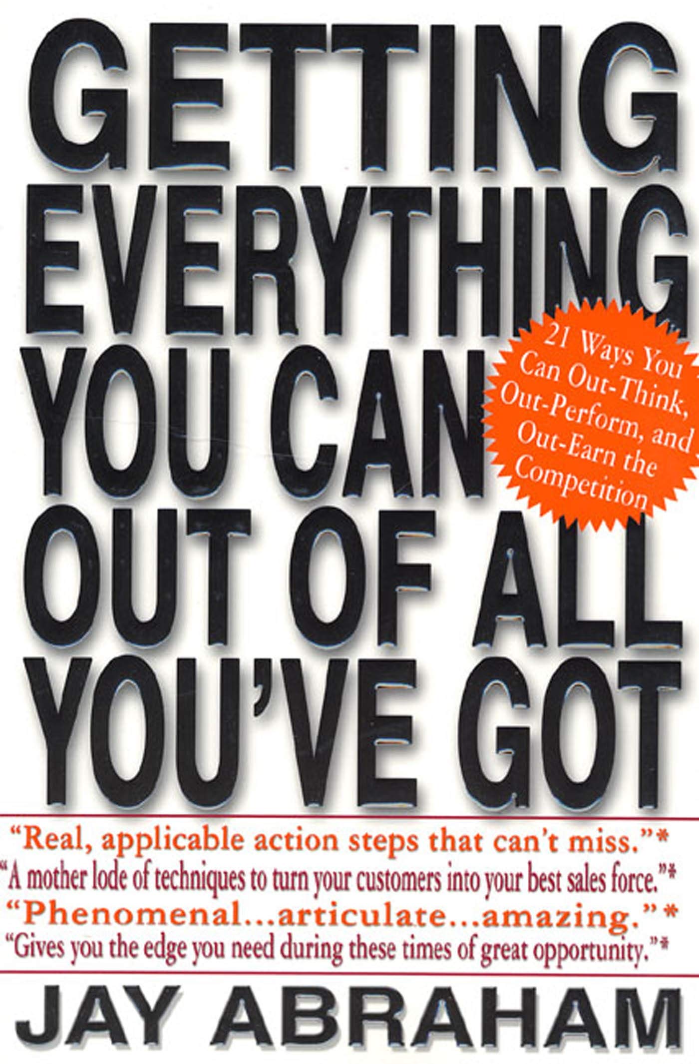 Getting Everything You Can Out of All You've Got: 21 Ways You Can Out-Think, Out-Perform, and Out-Earn the Competition - 5555