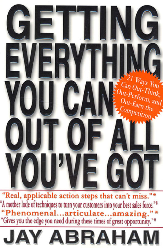 Getting Everything You Can Out of All You've Got: 21 Ways You Can Out-Think, Out-Perform, and Out-Earn the Competition - 5555