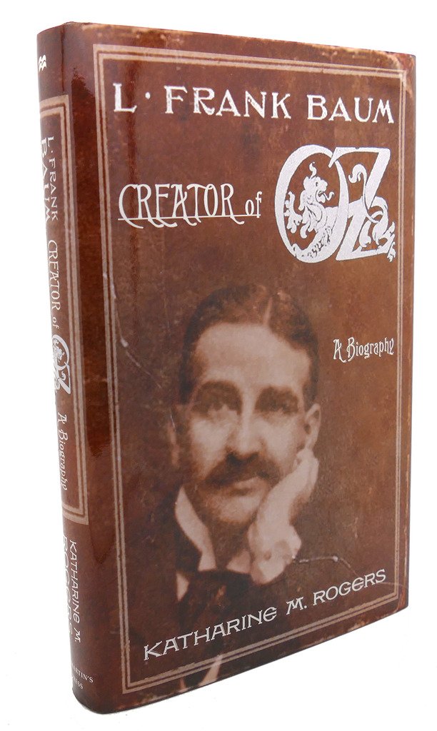 L. Frank Baum: Creator of Oz: A Biography