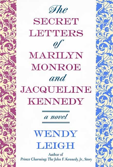 The Secret Letters of Marilyn Monroe and Jacqueline Kennedy