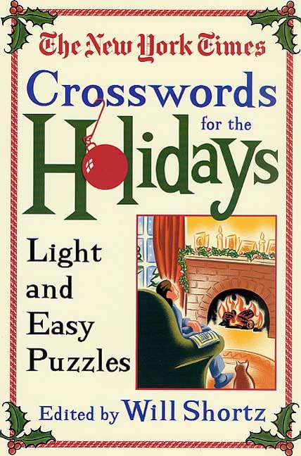 The New York Times Crosswords for the Holidays: Light and Easy Puzzles