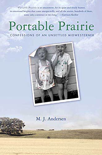 Portable Prairie: Confessions of an Unsettled Midwesterner - 3876