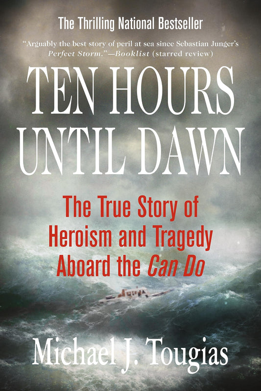Ten Hours Until Dawn: The True Story of Heroism and Tragedy Aboard the Can Do - 5900