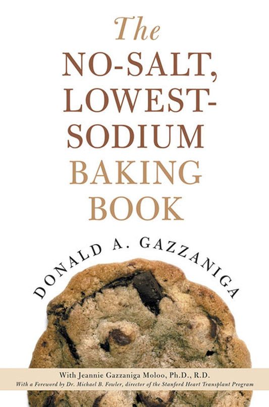 The No-Salt, Lowest-Sodium Baking Book
