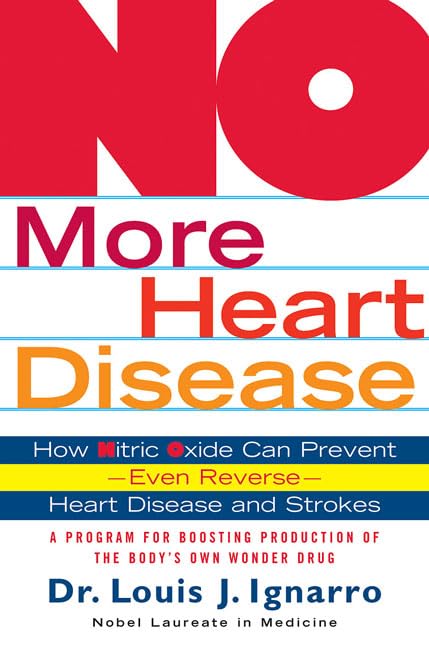 NO More Heart Disease: How Nitric Oxide Can Prevent--Even Reverse--Heart Disease and Strokes