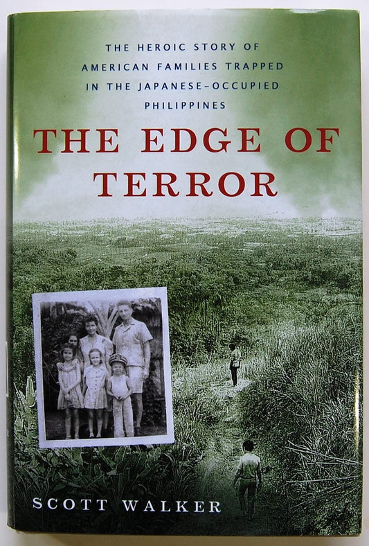The Edge of Terror: The Heroic Story of American Families Trapped in the Japanese-occupied Philippines