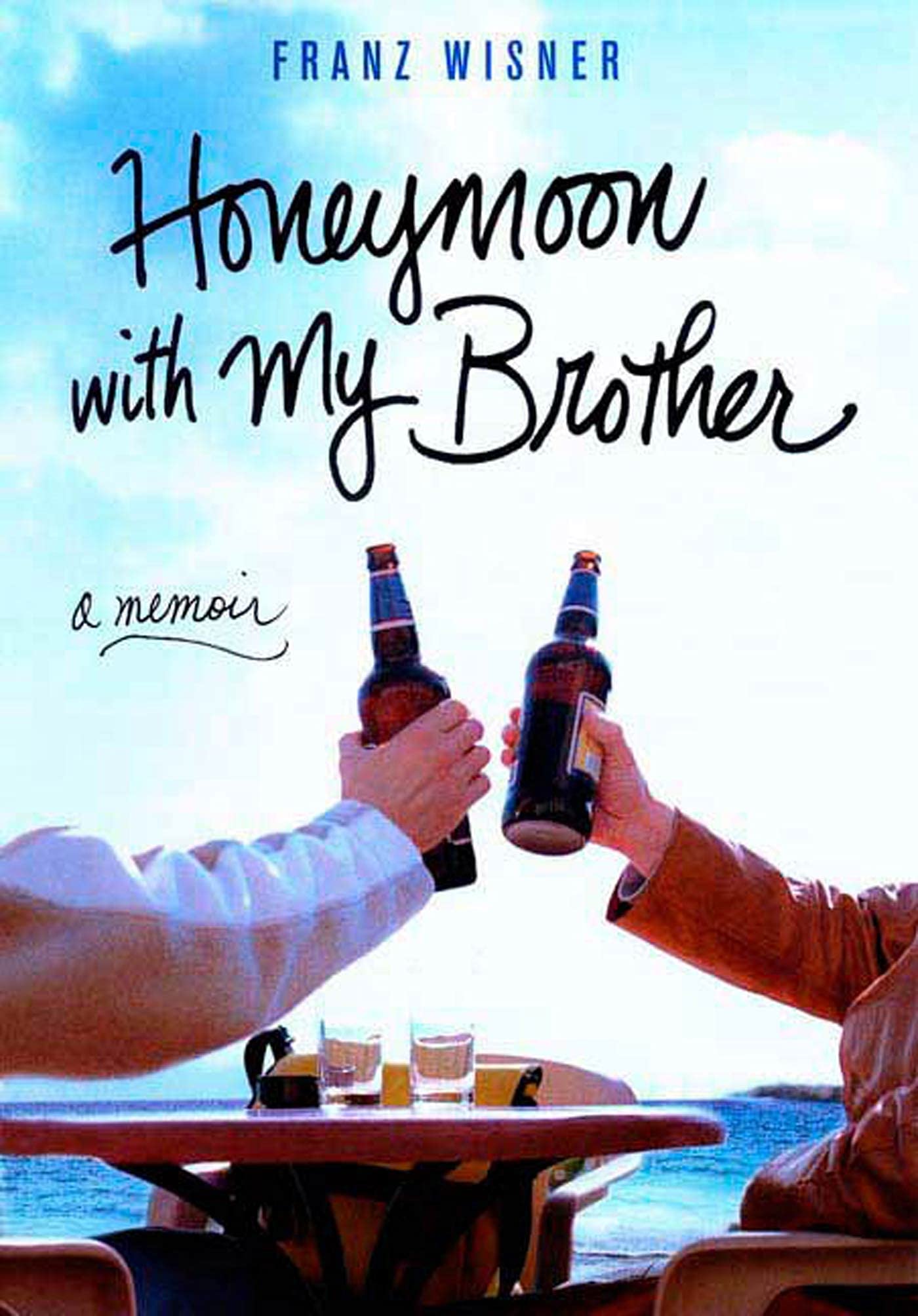 Honeymoon with My Brother: A Memoir