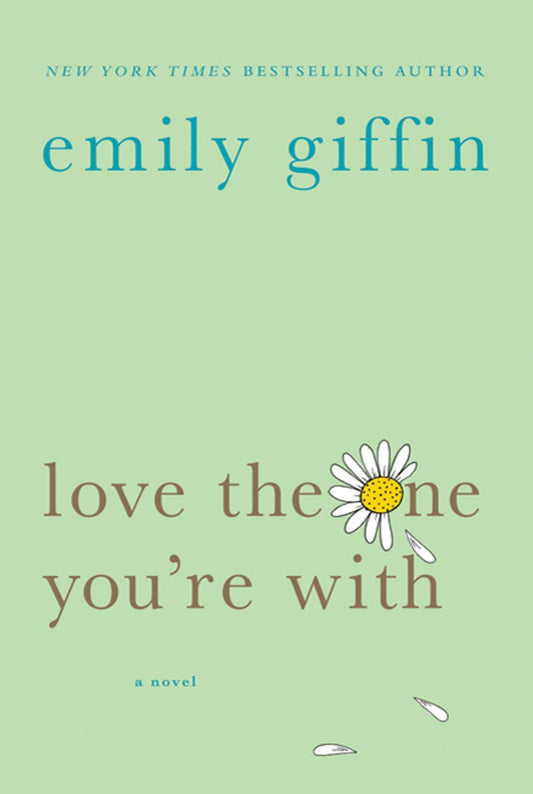 Love the One You're With: A Novel
