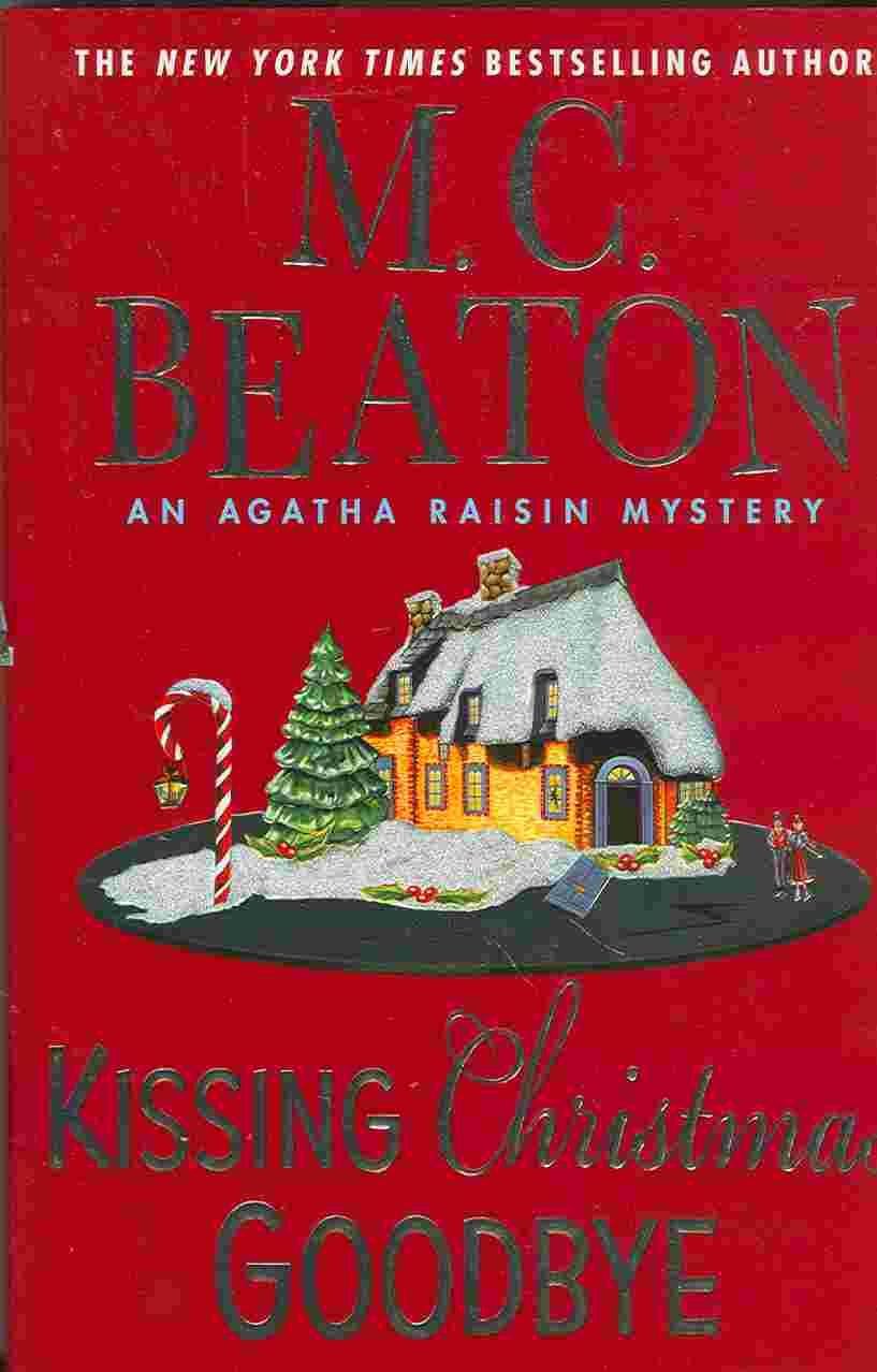 Kissing Christmas Goodbye (Agatha Raisin Mysteries, No. 18)
