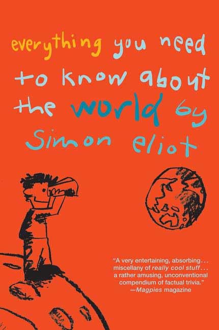 Everything You Need to Know About the World by Simon Eliot