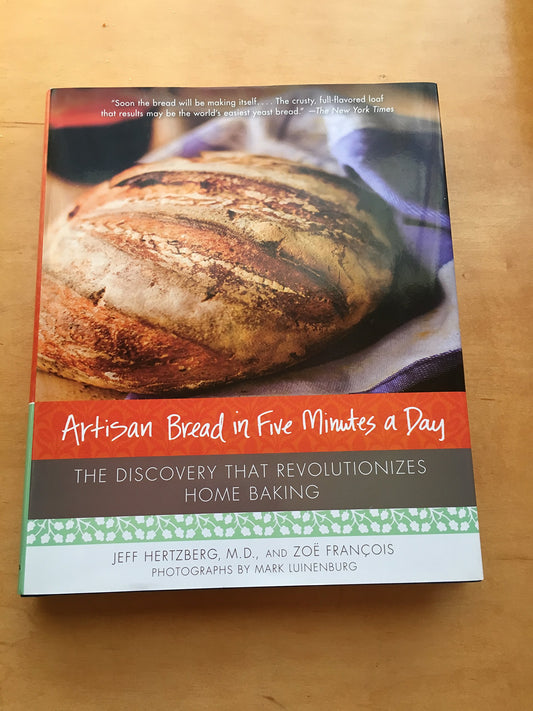 Artisan Bread in Five Minutes a Day: The Discovery That Revolutionizes Home Baking - 3594