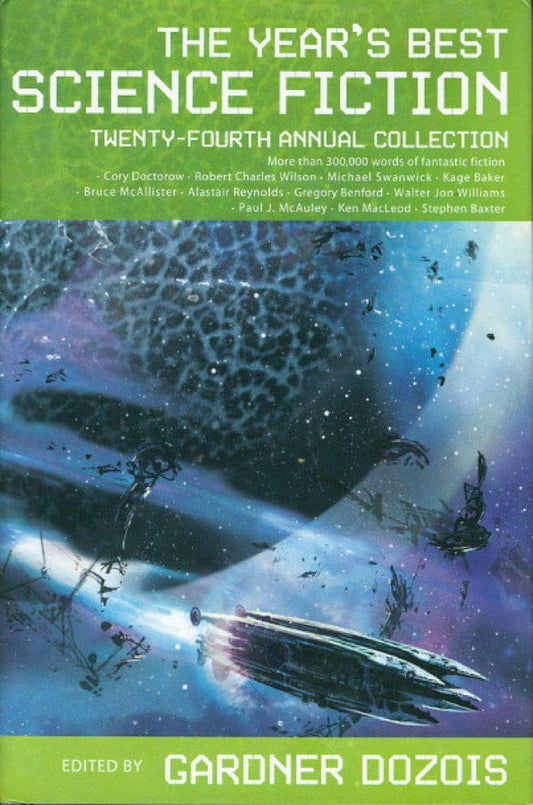 The Year's Best Science Fiction: Twenty-Fourth Annual Collection