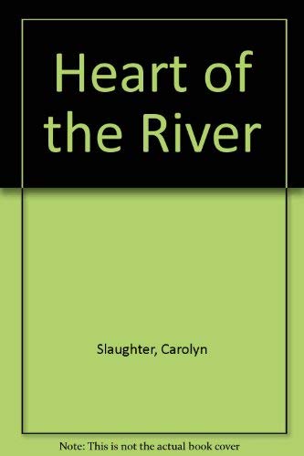 Heart of the River