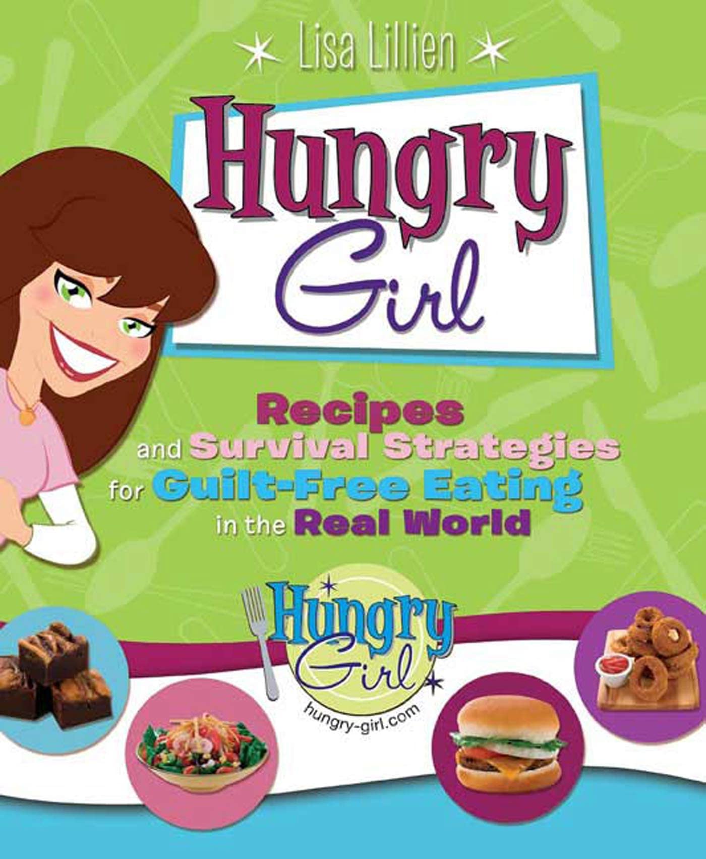 HUNGRY GIRL: RECIPES AND SURVIVA