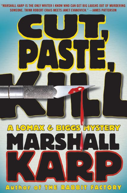 Cut, Paste, Kill: A Lomax & Biggs Mystery