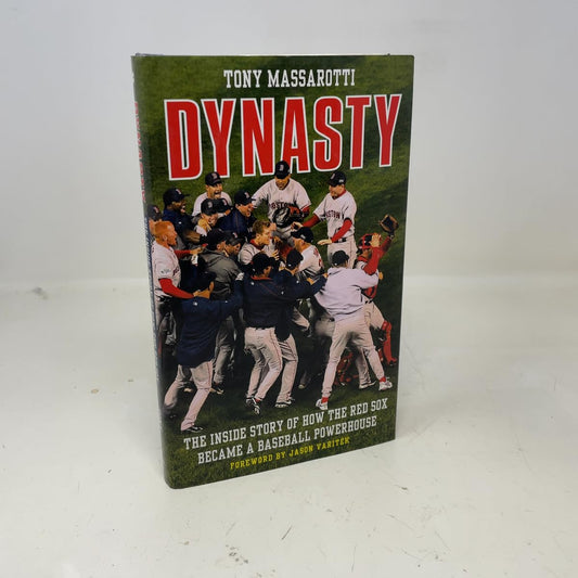 Dynasty: The Inside Story of How the Red Sox Became a Baseball Powerhouse
