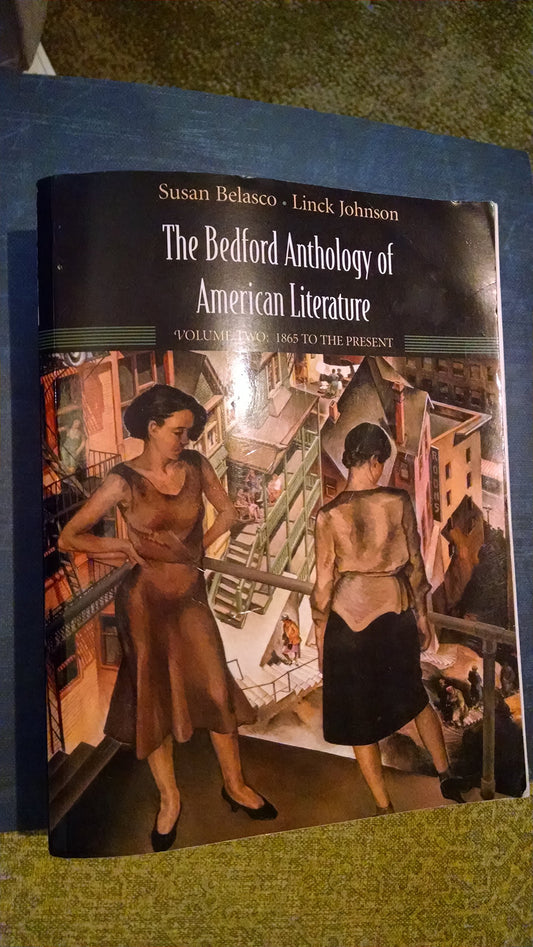The Bedford Anthology of American Literature, Volume Two: 1865 to Present