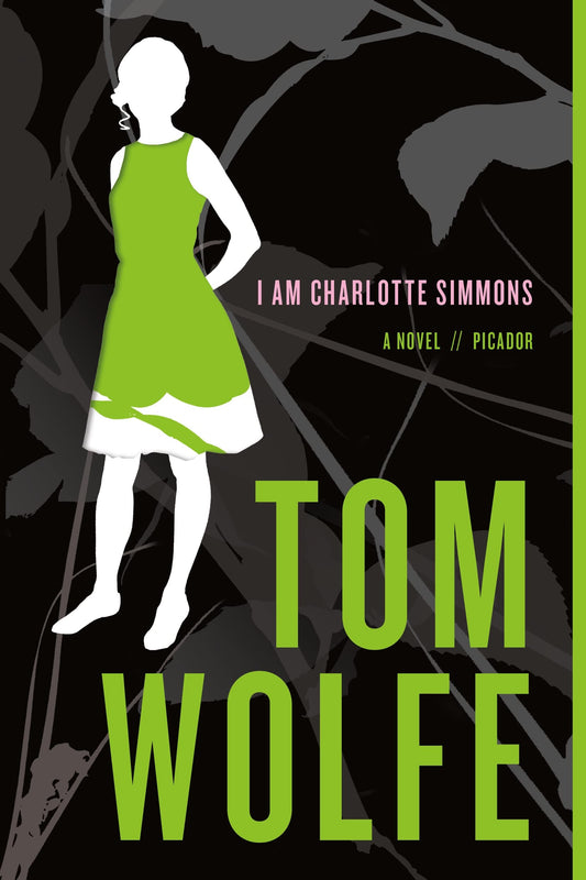 I AM CHARLOTTE SIMMONS: A NOVEL