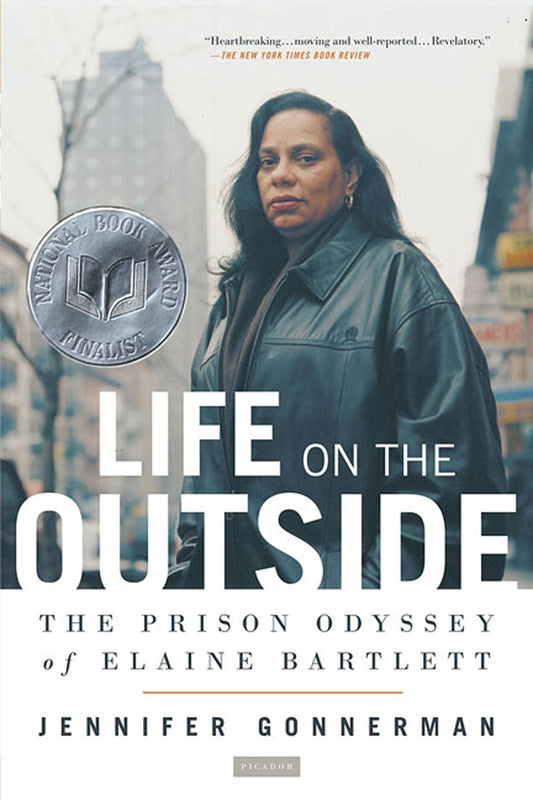 Life on the Outside: The Prison Odyssey of Elaine Bartlett